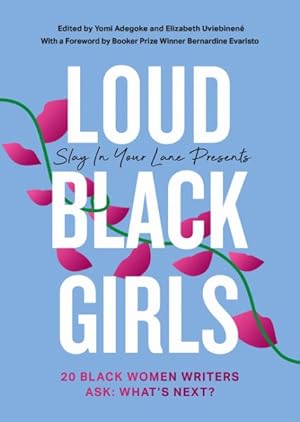 Image du vendeur pour Loud Black Girls : 20 Black Women Writers Ask: What?s Next? mis en vente par GreatBookPrices