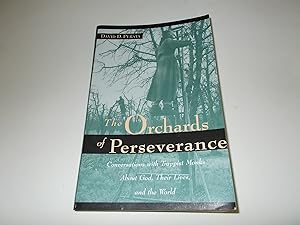 Seller image for The Orchards of Perseverance: Conversations With Trappist Monks About God, Their Lives and the World for sale by Paradise Found Books