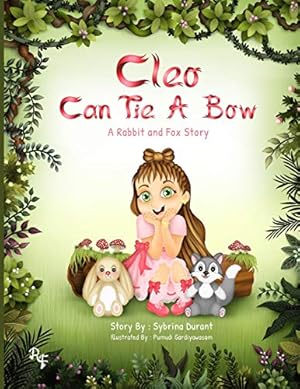 Immagine del venditore per Cleo Can Tie A Bow: A Rabbit and Fox Story [Soft Cover ] venduto da booksXpress