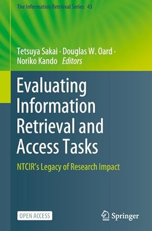 Image du vendeur pour Evaluating Information Retrieval and Access Tasks : NTCIR's Legacy of Research Impact mis en vente par AHA-BUCH GmbH