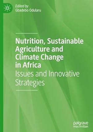 Bild des Verkufers fr Nutrition, Sustainable Agriculture and Climate Change in Africa : Issues and Innovative Strategies zum Verkauf von AHA-BUCH GmbH