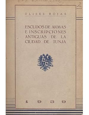 Imagen del vendedor de Escudos De Armas e Inscripciones Antiguas De La Ciudad De Tunja (Colombia) a la venta por Guido Soroka Bookseller