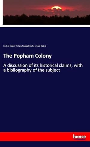 Seller image for The Popham Colony: A discussion of its historical claims, with a bibliography of the subject for sale by Rheinberg-Buch Andreas Meier eK