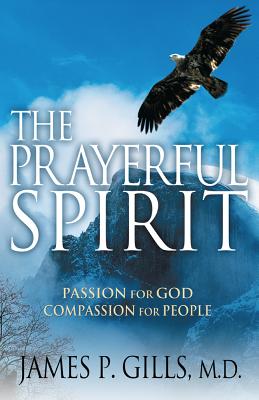 Seller image for The Prayerful Spirit: Passion for God, Compassion for People (Paperback or Softback) for sale by BargainBookStores