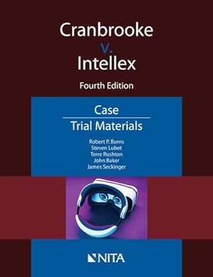 Bild des Verkufers fr Cranbrooke v. Intellex: Case File (NITA) by Burns, Robert P., Lubet, Steven, Rushton, Terre [Paperback ] zum Verkauf von booksXpress