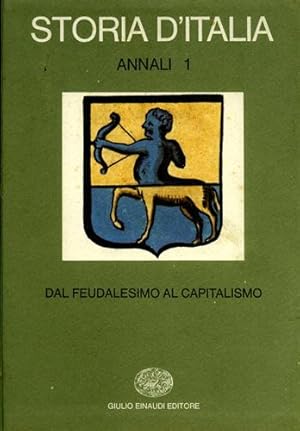 Bild des Verkufers fr Storia d'Italia. Annali, Vol.1: Dal feudalesimo al capitalismo. zum Verkauf von FIRENZELIBRI SRL