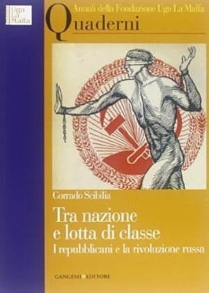 Immagine del venditore per Tra nazione e lotta di classe. I repubblicani e la rivoluzione russa. venduto da FIRENZELIBRI SRL