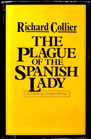 Seller image for The Plague of the Spanish Lady - The Influenza Pandemic - October 1918 to January 1919 for sale by Arty Bees Books