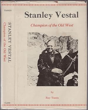 Seller image for Stanley Vestal: Champion of the Old West for sale by Between the Covers-Rare Books, Inc. ABAA