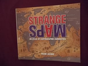 Imagen del vendedor de Strange Maps. An Atlas of Cartographic Curiosities. a la venta por BookMine