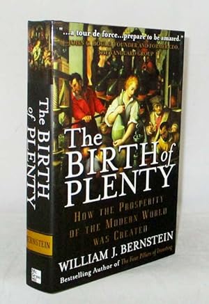 The Birth of Plenty. How the Prosperity of the Modern World was Created