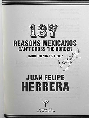 Seller image for 187 REASONS MEXICANOS CAN'T CROSS THE BORDER: Undocuments 1971-2007. for sale by Bookfever, IOBA  (Volk & Iiams)
