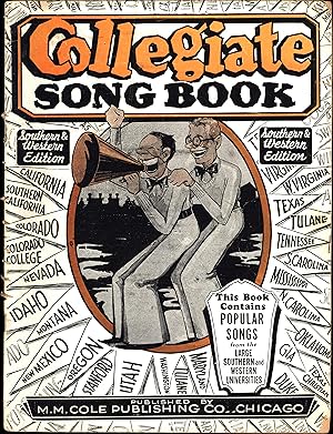 Collegiate Song Book / Southern & Western Edition / This Book Contains Popular Songs from the Lar...