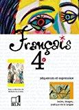 Seller image for Franais, 4e : Squences Et Expression : Textes, Images, Pratique De La Langue for sale by RECYCLIVRE