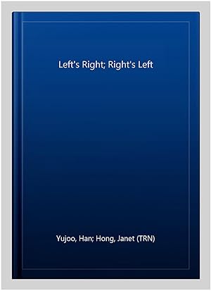 Seller image for Left's Right; Right's Left for sale by GreatBookPricesUK