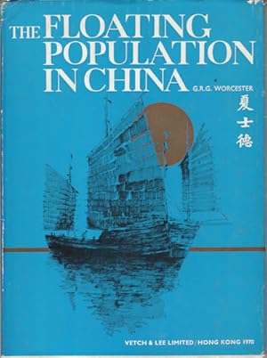 Imagen del vendedor de The Floating Population of China. Accompanied by Some Chungking Types on the Upper Yangtze River with sketches by Doris Worcester. a la venta por Asia Bookroom ANZAAB/ILAB