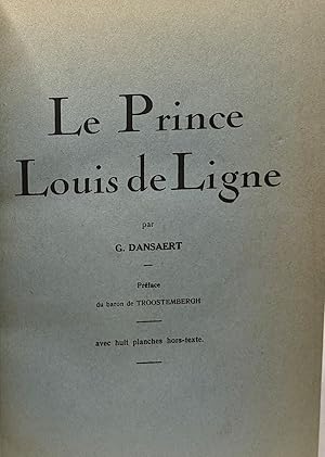 Image du vendeur pour Le Prince Louis de Ligne - prface du baron de Troostembergh - avec huit planches hors-texte - avec lettre manuscrite de l'auteur mis en vente par crealivres