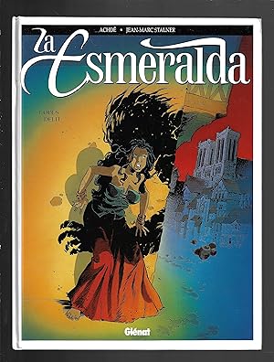 La Esmeralda, tome 1 : Opus délit