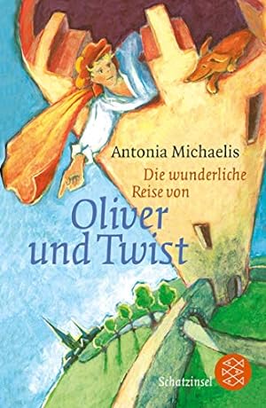 Image du vendeur pour Die wunderliche Reise von Oliver und Twist (Fischer Schatzinsel) mis en vente par Modernes Antiquariat an der Kyll