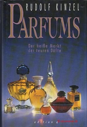 Bild des Verkufers fr Parfums. Der heie Markt der teuren Dfte. zum Verkauf von Antiquariat Hohmann