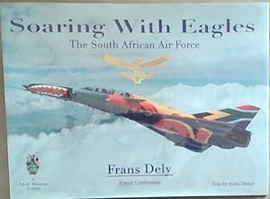 Bild des Verkufers fr Soaring with Eagles : the South African Air Force zum Verkauf von Chapter 1