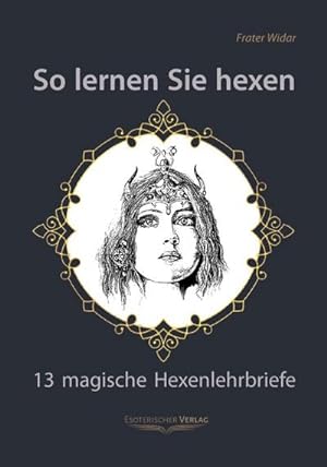 Imagen del vendedor de So lernen Sie hexen : Das Buch der Hexen- und Hexencoven a la venta por AHA-BUCH GmbH