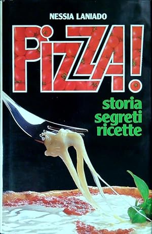 Bild des Verkufers fr Pizza! Storia segreti ricette zum Verkauf von Librodifaccia