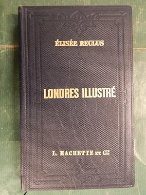 Bild des Verkufers fr Londres Illustre - Collection des Guides-Joanne (Reprint) zum Verkauf von Buchantiquariat Uwe Sticht, Einzelunter.