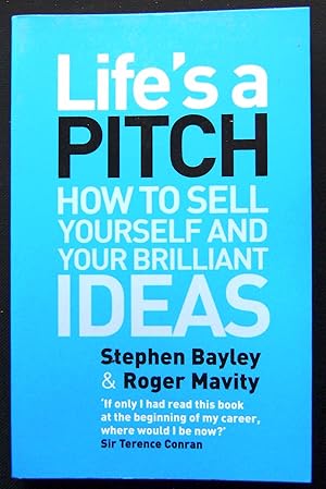 Bild des Verkufers fr Life's a Pitch: How to Sell Yourself and Your Brilliant Ideas zum Verkauf von booksbesidetheseaside