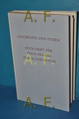 Seller image for Geschichte und System : Festschrift fr Erich Heintel zum 60. Geburtstag for sale by Antiquarische Fundgrube e.U.