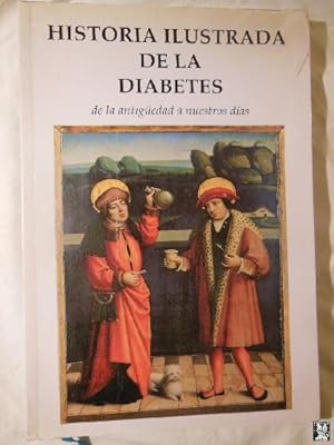 Bild des Verkufers fr HISTORIA ILUSTRADA DE DIABETES zum Verkauf von Librera Maestro Gozalbo