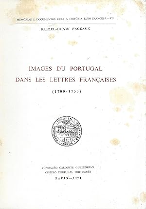 IMAGES DU PORTUGAL DANS LES LETTRES FRANÇAISES (1700-1755)