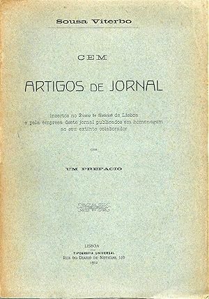 Seller image for CEM ARTIGOS DE JORNAL, insertos no Dirio de Notcias de Lisboa e pela empresa deste jornal publicados em homenagem ao seu extincto colaborador. Com um Prefcio. for sale by Livraria Antiquria do Calhariz