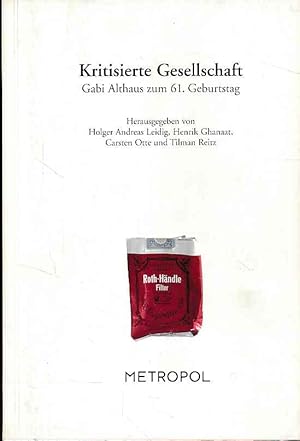 Bild des Verkufers fr Kritisierte Gesellschaft. Gabi Althaus zum 61. Geburtstag. Mit Tilman Reitz. Mit einem Geleitwort von Hans Peter Dreitzel und Zeichnungen von Urs Jaeggi. zum Verkauf von Fundus-Online GbR Borkert Schwarz Zerfa