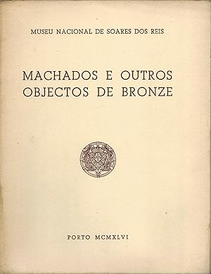 MACHADOS E OUTROS OBJECTOS DE BRONZE