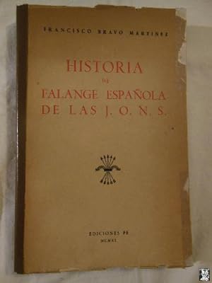 HISTORIA DE LA FALANGE ESPAÑOLA DE LAS J.O.N.S.