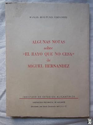 ALGUNAS NOTAS SOBRE EL RAYO QUE NO CESA DE MIGUEL HERNANDEZ