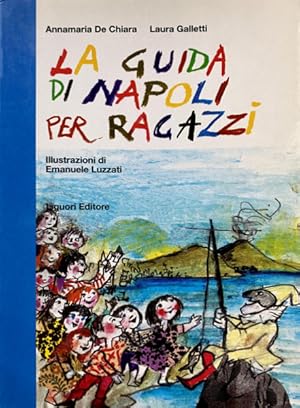 LA GUIDA DI NAPOLI PER RAGAZZI. ILLUSTRAZIONI DI EMANUELE LUZZATI