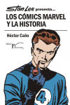 Stan Lee presenta. Los Cómics Marvel y la Historia
