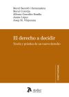 Seller image for El derecho a decidir. Teora y prctica de un nuevo derecho for sale by AG Library