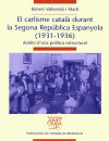 Imagen del vendedor de El carlisme catal durant la Segona Repblica Espanyola (1931-1936): Anlisi d'una poltica estructural a la venta por AG Library