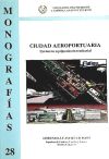 Immagine del venditore per Ciudad aeroportuaria : un nuevo equipamiento territorial venduto da AG Library
