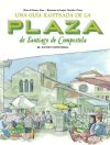 Seller image for Gua Ilustrada de la Plaza de Santiago de Compostela for sale by AG Library