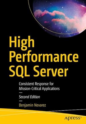Seller image for High Performance SQL Server : Consistent Response for Mission-Critical Applications for sale by AHA-BUCH GmbH