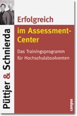 Immagine del venditore per Erfolgreich im Assessment-Center: Das Trainingsprogramm fr Hochschulabsolventen venduto da Gerald Wollermann
