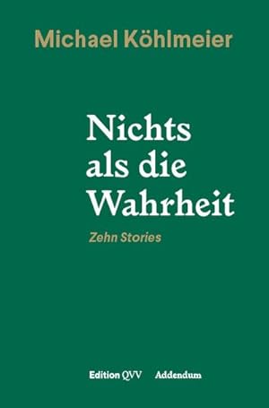 Bild des Verkufers fr Nichts als die Wahrheit : Zehn Stories zum Verkauf von AHA-BUCH GmbH