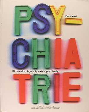 Dictionnaire biographique de la psychiatrie.