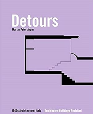 Seller image for Martin Feiersinger : Detours / 1960s Architecture: Italy. - Ten Modern Buildings Revisited. for sale by BuchKunst-Usedom / Kunsthalle