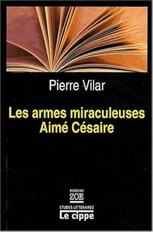 Les armes miraculeuses d'Aimé Césaire