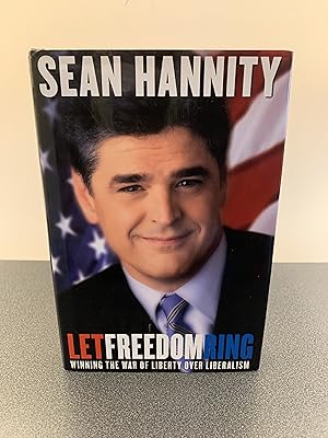 Seller image for Let Freedom Ring: Winning the War of Liberty Over Liberalism [FIRST EDITION, FIRST PRINTING] for sale by Vero Beach Books